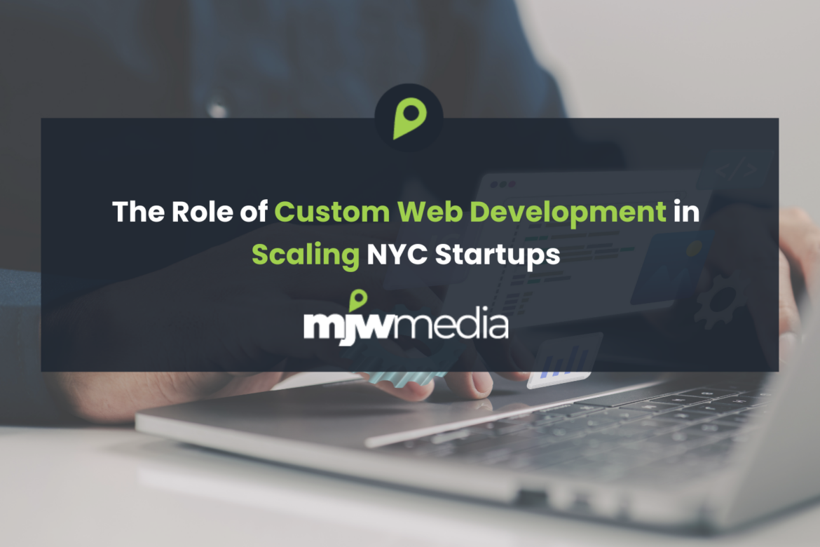 The role of custom web development in scaling nyc startups 3 The role of custom web development in scaling nyc startups