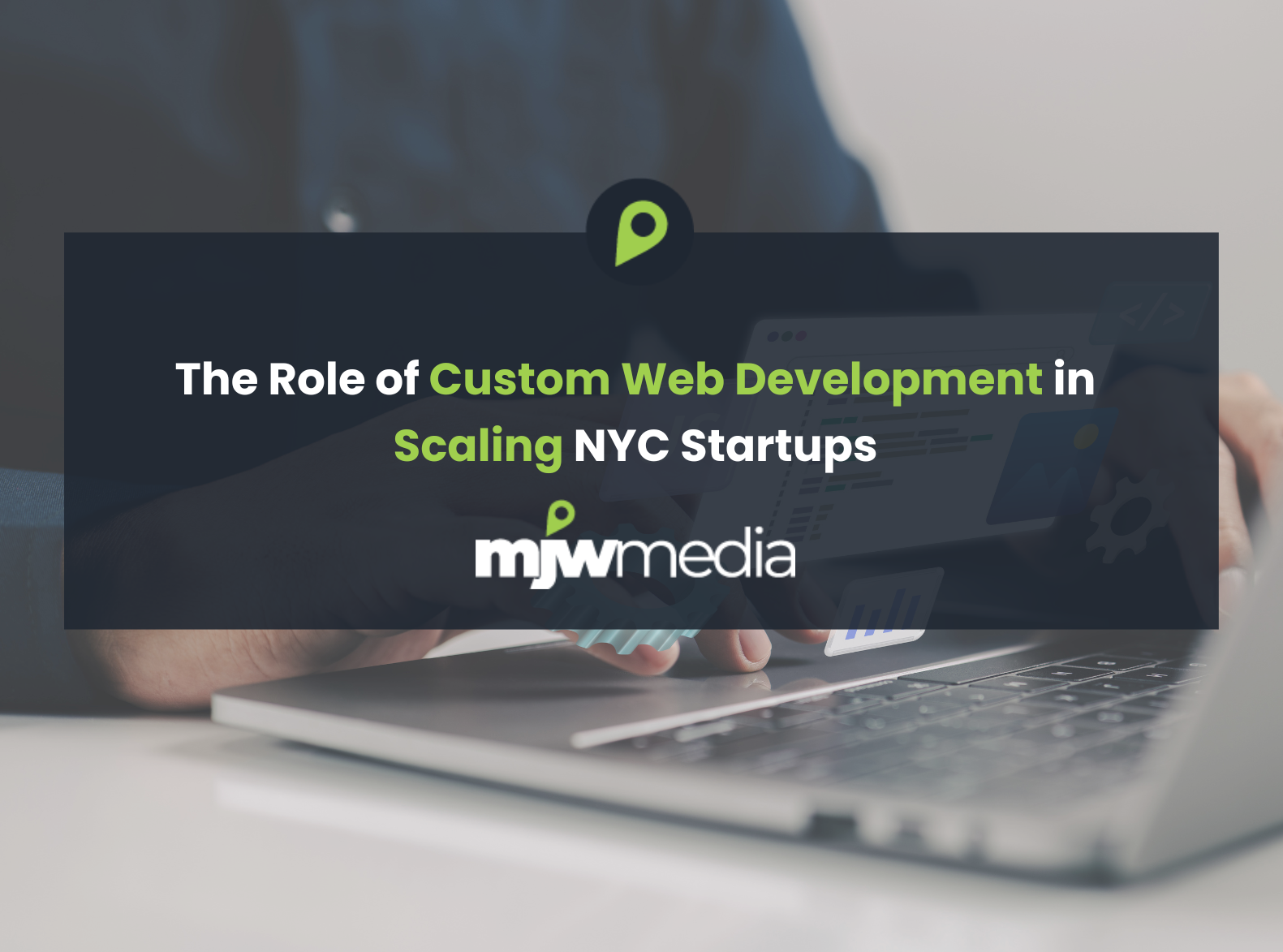 The role of custom web development in scaling nyc startups 1-long-island-nyc-web-design