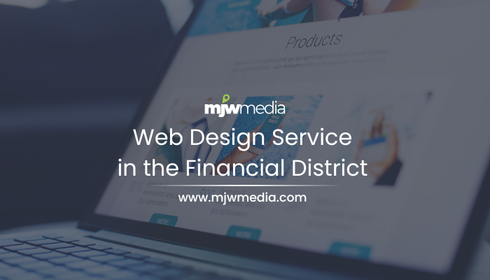 Website design service in the financial district: build a strong digital presence