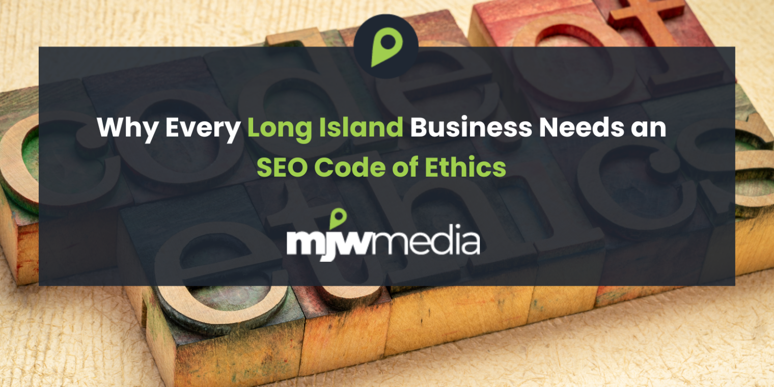 Why every long island business needs an seo code of ethics