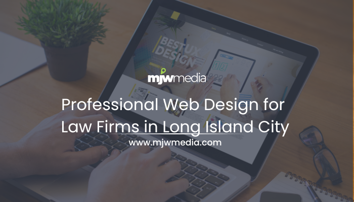 Professional web design for law firms in long island city
