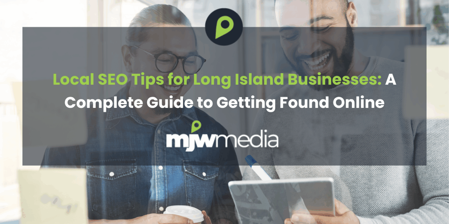 Local seo tips for long island businesses: a complete guide to getting found online