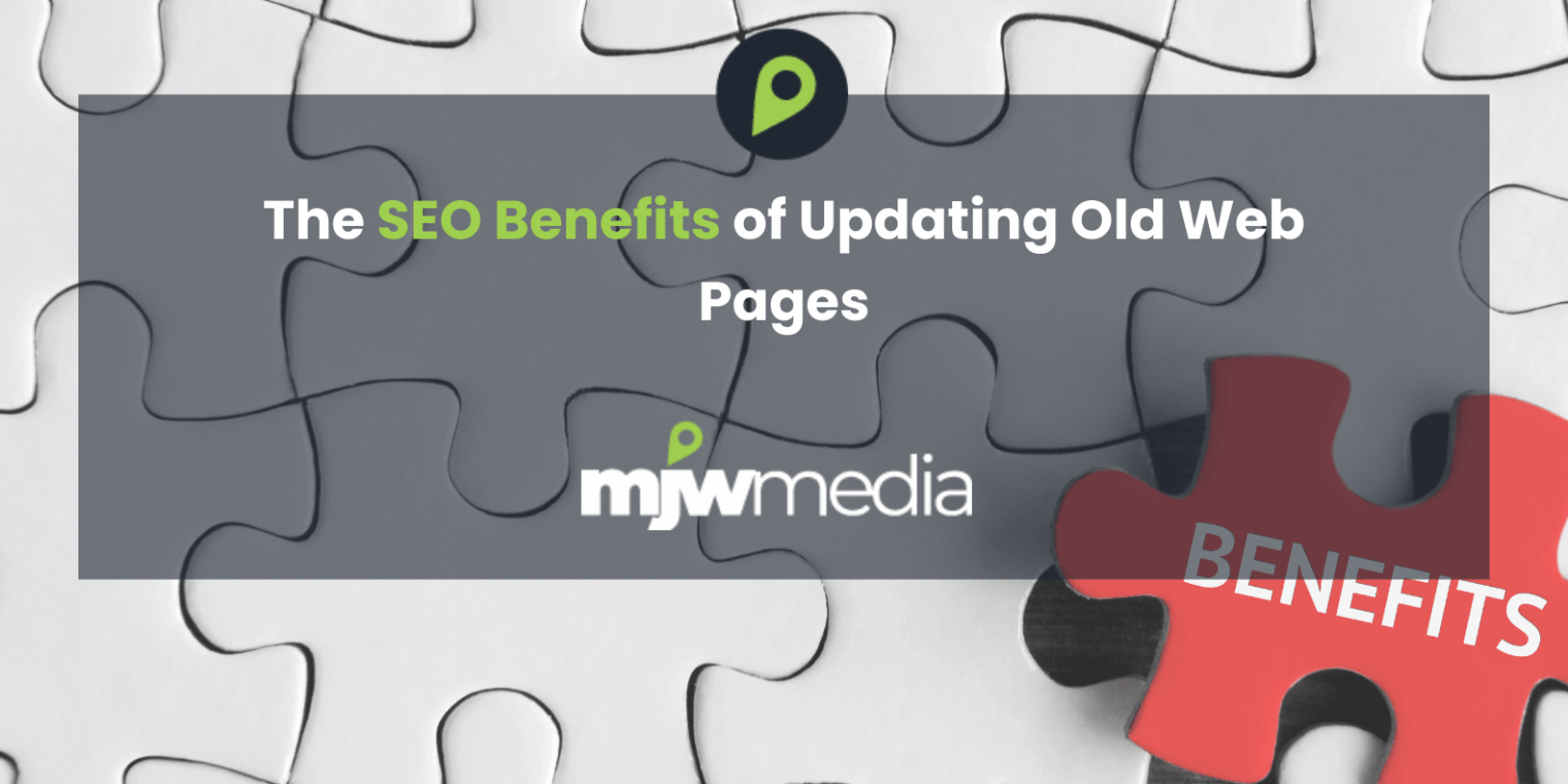 The seo benefits of updating old web pages