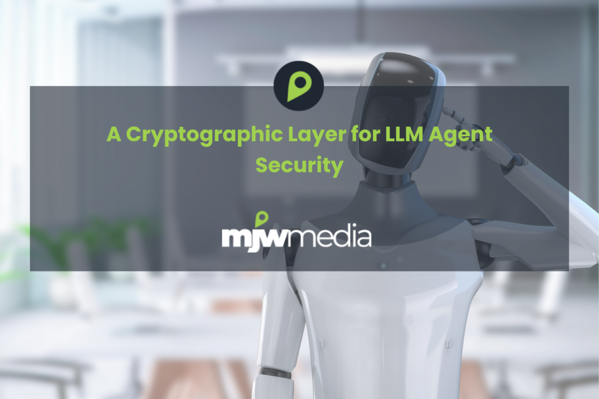 A cryptographic layer for llm agent security 2 A cryptographic layer for llm agent security
